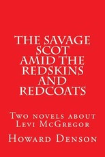 The Savage Scot amid the Redskins and Redcoats