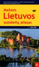 Mažasis Lietuvos autokelių atlasas. M 1:200 000