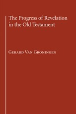 The Progress of Revelation in the Old Testament