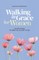 Walking in Grace for Women