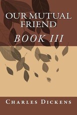 Our Mutual Friend (Book III)