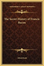 The Secret History of Francis Bacon