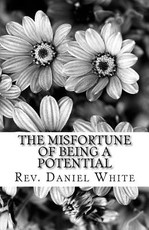 The Misfortune of being a Potential
