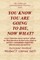 You Know You Are Going to Die, Now What?