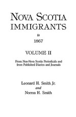 Nova Scotia Immigrants to 1867, Volume II