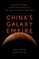 Chinas Galaxy Empire
