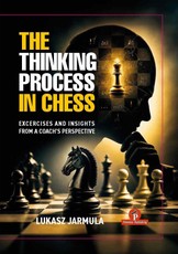 The Thinking Process in Chess