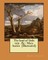 The land of little rain . By