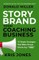 Storybrand Your Coaching Business