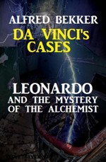 Leonardo and the Mystery of the Alchemist: Da Vinci's Cases #3
