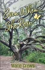Even When... She Rose