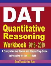 DAT Quantitative Reasoning Workbook 2018 - 2019