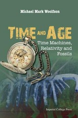 Time and Age: Time Machines, Relativity and Fossils