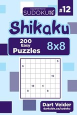 Sudoku Shikaku - 200 Easy Puzzles 8x8 (Volume 12)