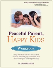 Peaceful Parent, Happy Kids Workbook