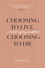 Choosing to Live, Choosing to Die
