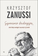 Gyvenimo strategijos, arba Kaip suvalgyti sausainį ir jį turėti