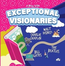 A Day With Exceptional Visionaries
