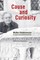 Cause and Curiosity