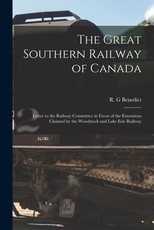 The Great Southern Railway of Canada [microform]