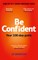 Be Confident
