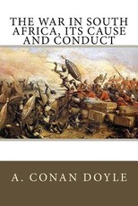 The War in South Africa, Its Cause and Conduct