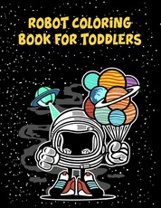 Robot Coloring Book For Toddlers