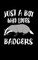Just A Boy Who Loves Badgers