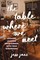 The Table Where We Meet