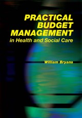 Bryans, W: Practical Budget Management in Health and Social