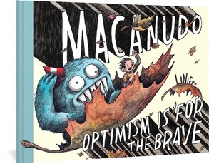 Macanudo: Optimism Is for the Brave