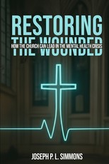 Restoring The Wounded