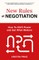 The New Rules of Negotiation