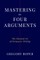Mastering the Four Arguments