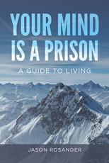 Your Mind is a Prison