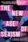 The New Age of Sexism