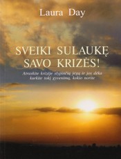 Sveiki sulaukę savo krizės!