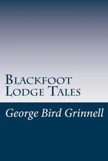 Blackfoot Lodge Tales