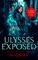Ulysses Exposed