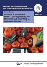 Suitability of portable NIR sensors (food-scanners) for the determination of fruit quality along the supply chain using the example of tomatoes