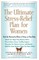 The Ultimate Stress-Relief Plan for Women