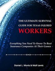The Ultimate Survival Guide for Texas Injured Workers