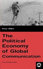 The Political Economy of Global Communication