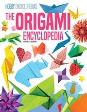 The Origami Encyclopedia