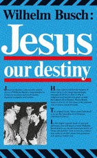 Jesus, Our Destiny