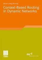 Context-Based Routing in Dynamic Networks