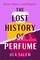 The Lost History of Perfume