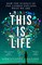 This Is Life