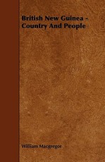 British New Guinea - Country and People