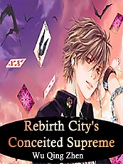 Rebirth: City's Conceited Supreme
